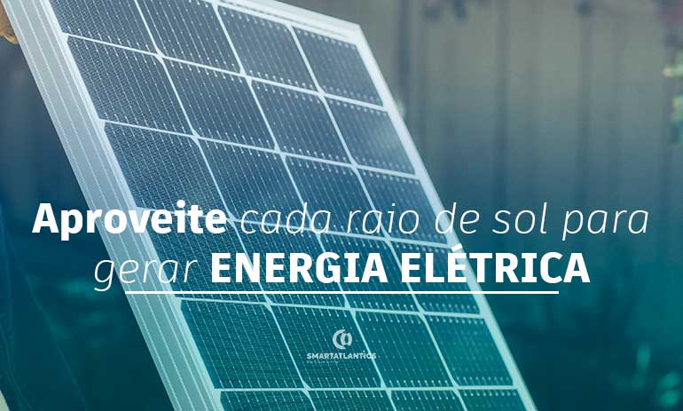 Aproveite Cada Raio de Sol para Gerar Energia Elétrica
